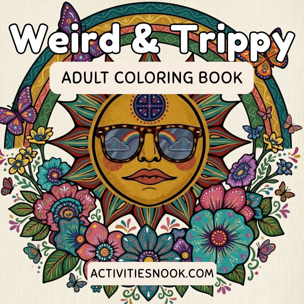 Weird & Trippy sun wearing mirrored sunglasses surrounded by vibrant flowers, butterflies, and psychedelic details on a textured background, an Adult Coloring Book cover vibe